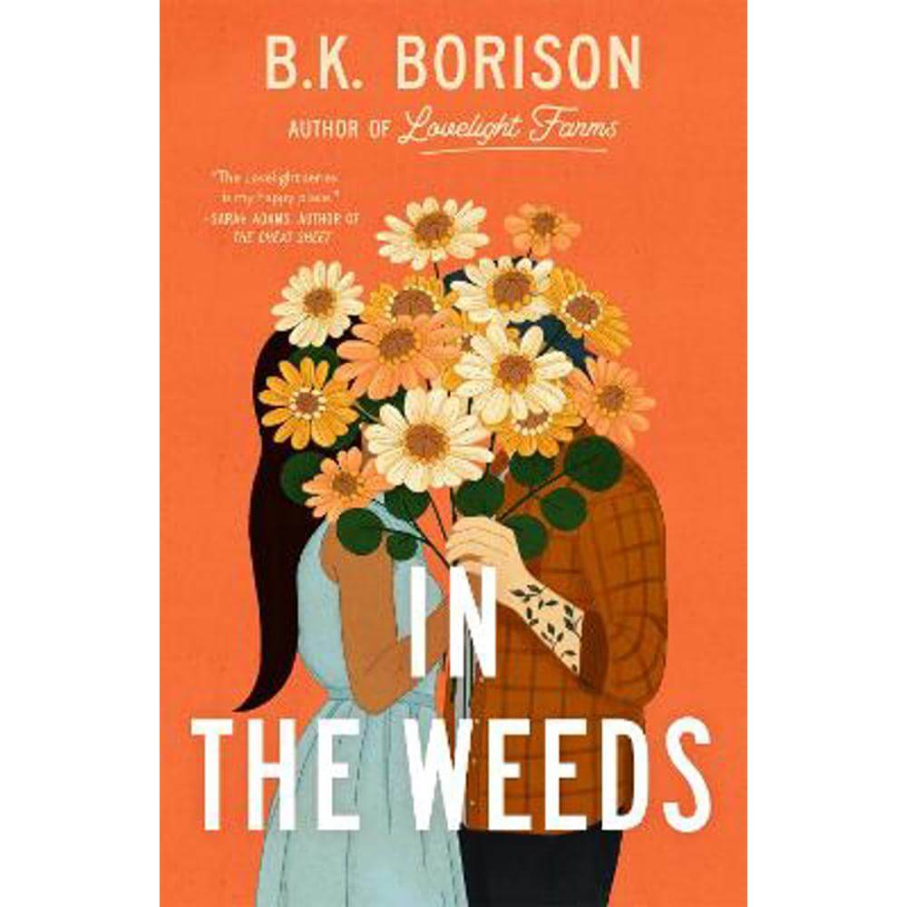 In the Weeds: The Sweetest Grumpy x Sunshine Romance! (Paperback) - B.K. Borison